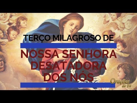 Terço milagroso de Nossa Senhora Desatadora dos Nós