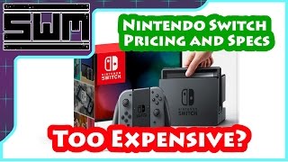 Nintendo Switch Specs and Pricing - Is The Switch Too Expensive?