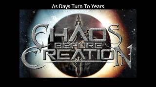 As Days Turn To Years - Chaos Before Creation