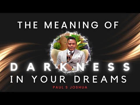 Meaning of DARKNESS in your dreams + Powerful prayers |EP 402| DR. PAUL S JOSHUA #dreams