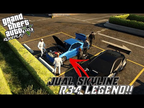 JUAL MOBIL LEGEND!! SKYLINE R34!! || GTA 5 ROLEPLAY