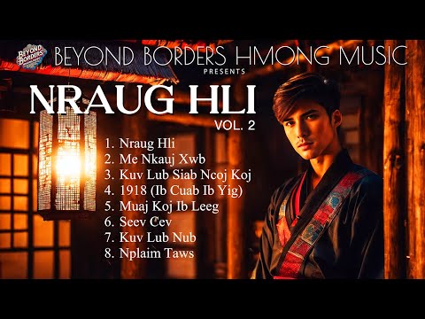 Nraug Hli – Full Hmong Love Song Album Vol. 2 | Hmong Song 2025 | Official MV