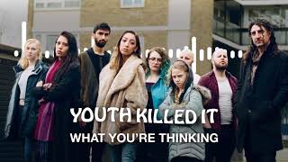What You're Thinking Music Video
