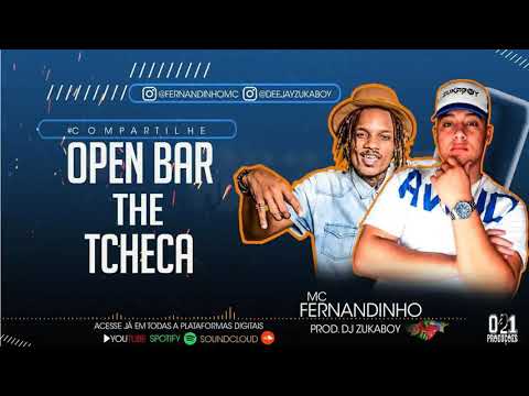 MC Fernandinho feat Deejay Zukaboy - Open Bar The Tcheca