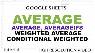 Google Sheets - Average, Weighted Average, Average Ifs & Conditional Weighted Average