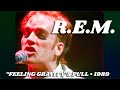 R.E.M.  • “Feeling Gravity’s Pull” • 1989 [Reelin' In The Years Archive]