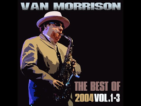 Van Morrison Live 2004 The Best Of Vol 3