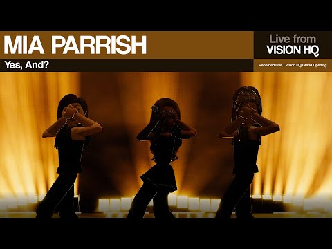 Mia Parrish - Yes, And? (Live from Vision Grand Opening Event)