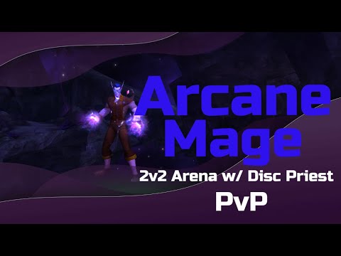 Venthyr Arcane Mage- PvP, 2v2 arena w/Disc Priest