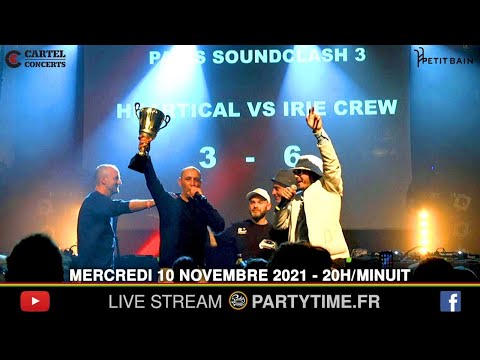 PARIS SOUNDCLASH 3 feat Heartical  VS Irie Crew - 06 NOV 2021