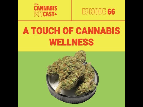 A Touch of Cannabis Wellness