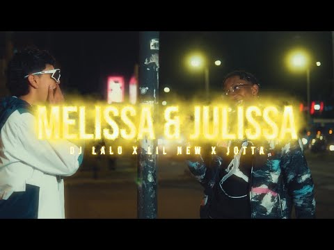 Lil New, @lalobanton, @JøttathehitMake - Melissa & Julissa (Official Music Video)