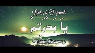 Download lagu Lirik dan Terjemah Yaa Badrotim  [ يَابَدْرَتِمٍّ  ] mp3