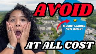 6 Reasons You Might NOT SURVIVE Living in MOUNT LAUREL New Jersey! [Watch Before Moving 🚨]