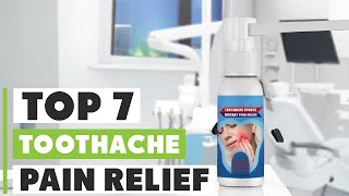 7 Best Pain Relief Options for Toothache – Fast & Effective Solutions
