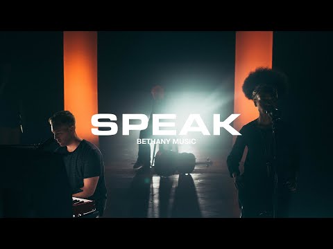 Speak | Bethany Music | Official Music Video Speak | Bethany Music | Official Music Video
