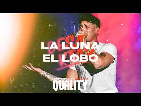 La Luna, El Lobo - En Vivo Quality Segundo Aniversario