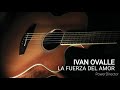 LA FUERZA DEL AMOR_IVAN OVALLE EN GUITARRA