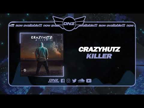 DNZ522 // CRAZYHUTZ - KILLER (Official Video DNZ Records)