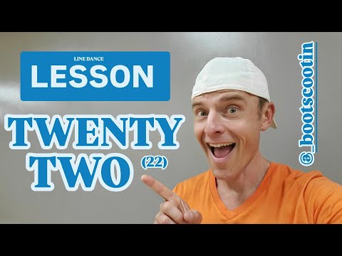 TWENTY TWO  -- Line Dance LESSON