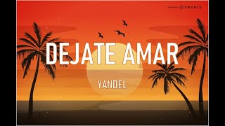 Deja Amar - Yandel (Video Lyric)/Letra