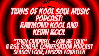 Twins Of Kool Soul Music Podcast &quot;Tevin Campbell&quot; (Season Four, Episode Fourteen)
