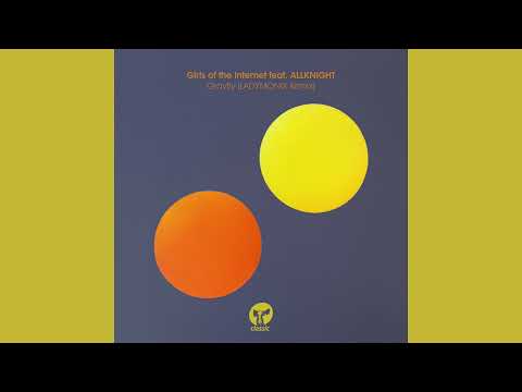 Girls Of The Internet - Gravity (Ladymonix remix)