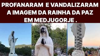 Vandalizaram a Imagem Da Rainha Da Paz Em Medjugorje.