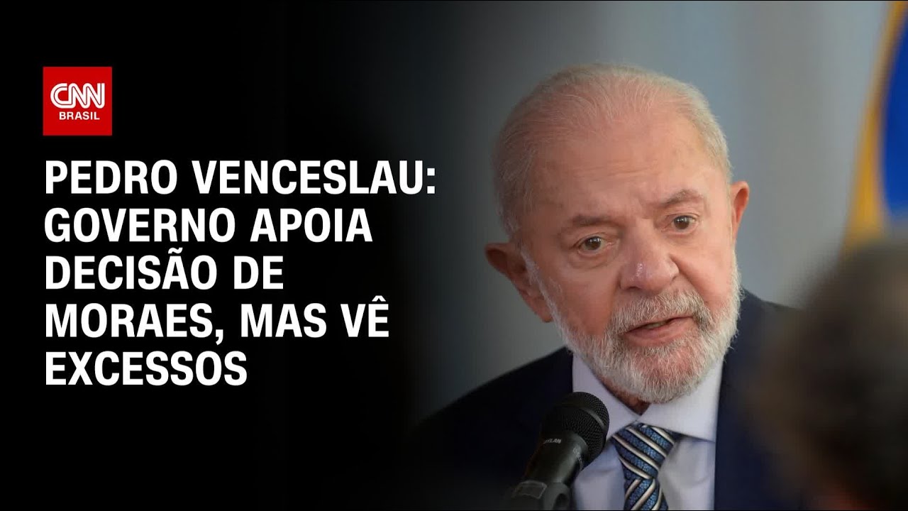 Pedro Venceslau: Governo apoia decisão de Moraes, mas vê excessos | BASTIDORES CNN