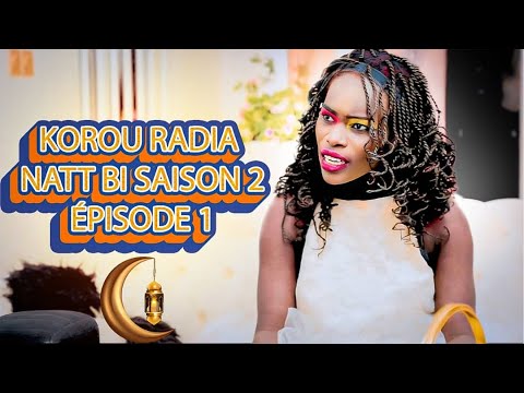 Korou Radia - Natt Bi - Saison 2 - Épisode 1