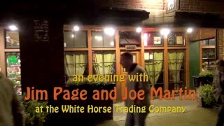 An Evening with Jim Page and Joe Martin at the White Horse Trading Company