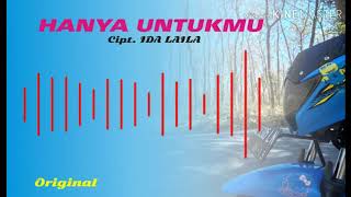 Download lagu HANYA UNTUKMU _ ida laila original mp3 Download lagu HANYA UNTUKMU _ ida laila original mp3