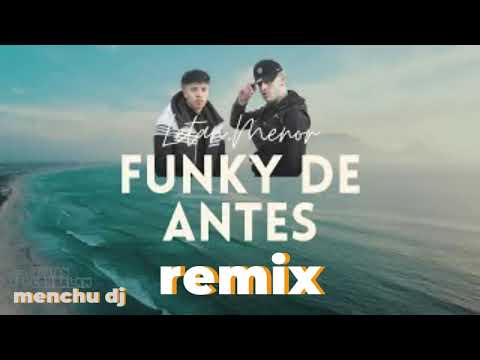 Letan ft. Menor - Funky De Antes  menchu dj