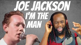 JOE JACKSON I&#39;m the man (music reaction) They took my head off! First time hearing