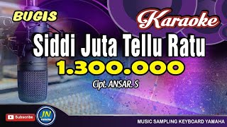 Download lagu Siddi Juta Tellu Ratu_Bugis Karaoke_Tanpa Vocal_By. Ansar.S mp3 Download lagu Siddi Juta Tellu Ratu_Bugis Karaoke_Tanpa Vocal_By. Ansar.S mp3