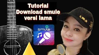 Download lagu TUTORIAL DOWNLOAD SMULE VERSI LAMA... mp3