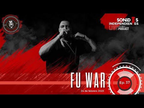 Fu War en vivo @ Sonidos Independientes (Episodio 37)