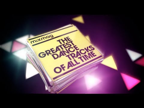 Mixmag - The Greatest Dance Tracks Of All Time - OUT NOW!