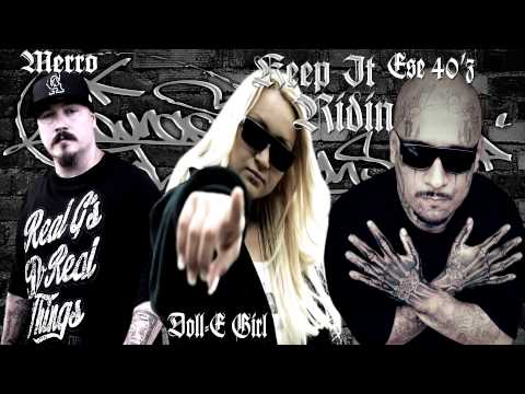 Ese 40'z Ft. Merro & Doll-E Girl - Keep It Ridin