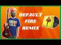 Default Fire Guitar/Sax Remix (Major Lazer + Fortnite)