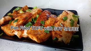 Pan Fried TOFU with Soy sauce | Quick and Easy TOFU Recipes