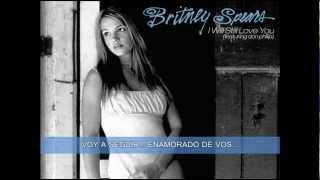 BRITNEY SPEARS - I Will Still Love You (Traducido)