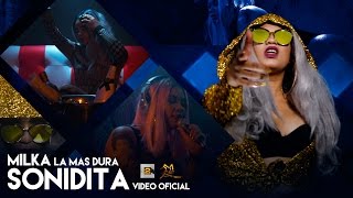 Milka La Mas Dura - Sonidita (Video Oficial)