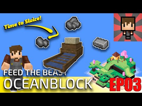 OCEANBLOCK - EP03 TIME TO SLUICE - FTB MINECRAFT MODPACK