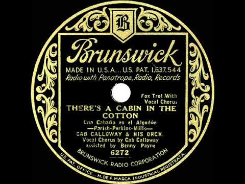 1932 version: Cab Calloway - There's A Cabin In The Cotton (Cab Calloway & Benny Payne, vocal)