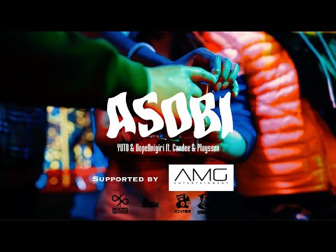 YUTO & DopeOnigiri - ASOBI (feat. Candee & Playsson)【Official Video】