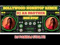Bollywood Nonstop Remix Songs Dj AR Brother