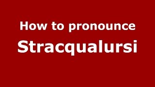 How to pronounce Stracqualursi
