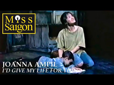 MISS SAIGON | Joanna Ampil | I'd Give My Life For You