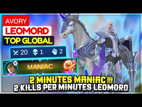 2 Minutes MANIAC !!! 2 Kills Per Minutes Leomord [ Top 1 Global Leomord S17 ] ᴀᴠᴏʀʏ - Mobile Legends